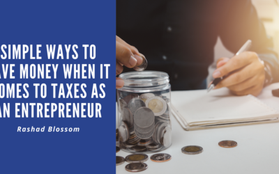 Simple Ways to Save Money When It Comes to Taxes as an Entrepreneur