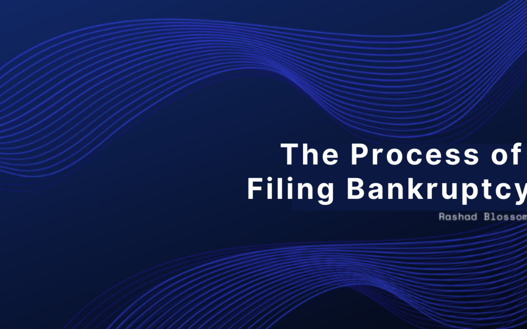 The Process of Filing Bankruptcy