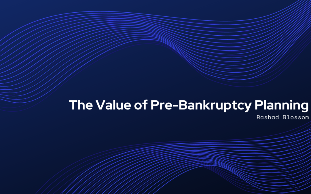 The Value of Pre-Bankruptcy Planning